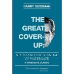 The Great Coverup: Nixon and the Scandal of Watergate Sussman BarryPaperback – Zboží Mobilmania