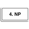 Piktogram Accept Piktogram "4. NP" (160 × 80 mm) (bílá tabulka - černý tisk)
