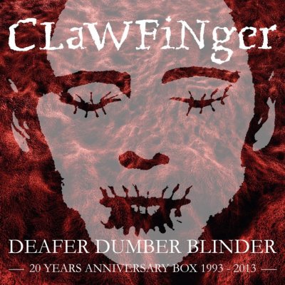 Clawfinger - Deafer Dumber Blinder CD – Hledejceny.cz