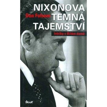 Nixonova temná tajemství - Don Fulsom