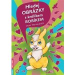 Hledej obrázky s králíkem Bobíkem - Kolektív autorov – Hledejceny.cz