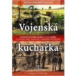 Vojenská kuchařka totiž Kuchařská c. a k. vojska – Hledejceny.cz