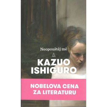 Neopouštěj mě - Kazuo Ishiguro