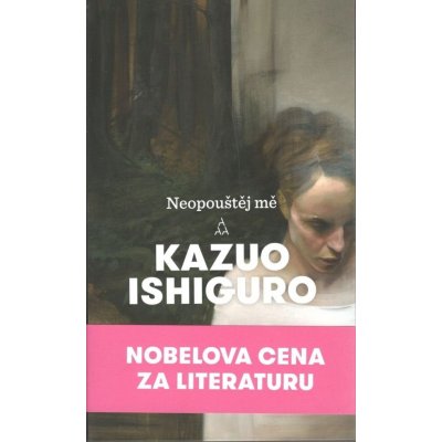 Neopouštěj mě - Kazuo Ishiguro – Zboží Mobilmania