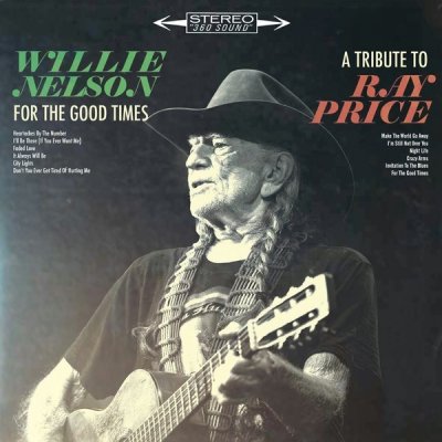 Willie Nelson - For The Good Times - A Tribute To Ray Price LP – Zboží Mobilmania