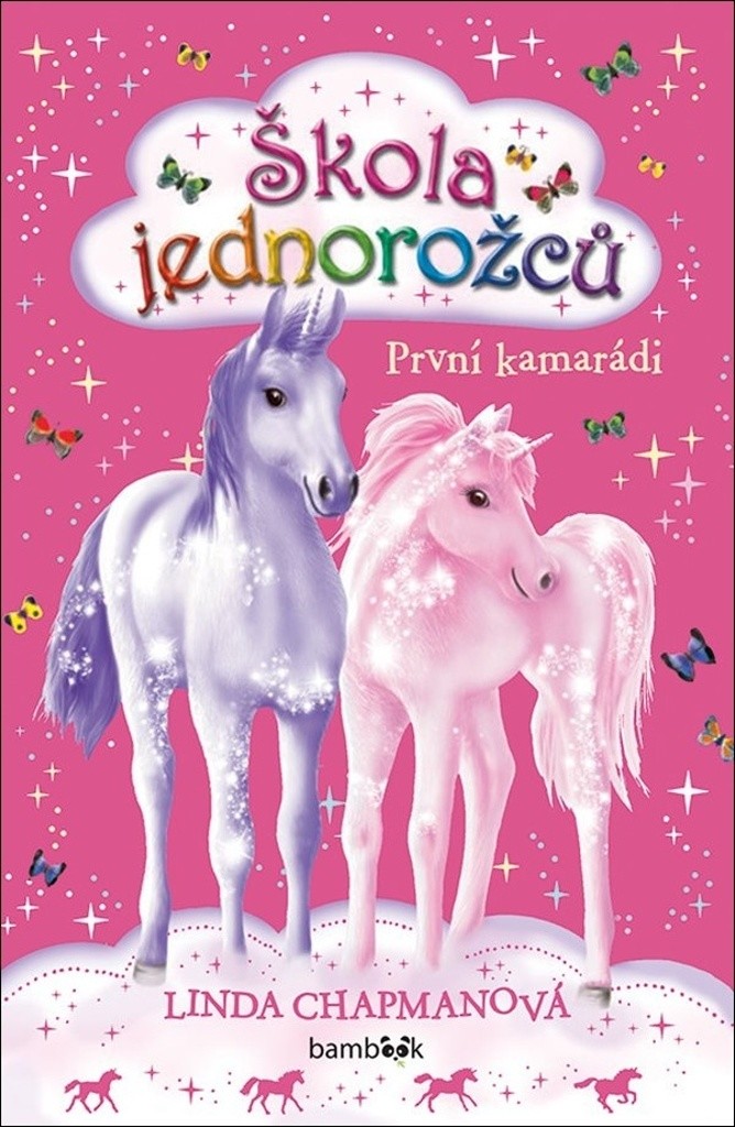 Škola jednorožců - První kamarádi - Chapman, Linda