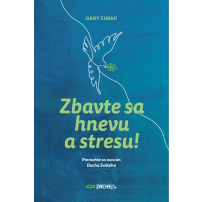 Zbavte sa hnevu a stresu! - Gary Zimak – Hledejceny.cz