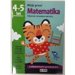 Moje první matematika 4-5 let - s didaktickými samolepkami: Zábavné a kreativní úkoly a aktivity - Kol. – Zbozi.Blesk.cz