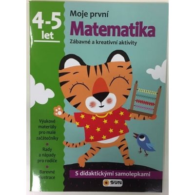 Moje první matematika 4-5 let - s didaktickými samolepkami: Zábavné a kreativní úkoly a aktivity - Kol. – Zbozi.Blesk.cz