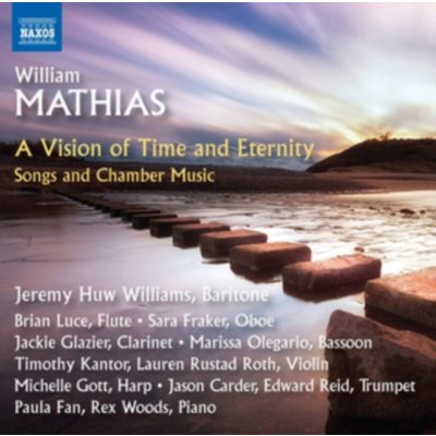 William Mathias - A Vision of Time and Eternity CD – Hledejceny.cz