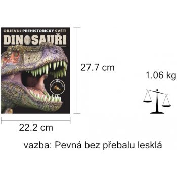 Nakladatelství SLOVART s. r. o. Dinosauři - Objevuj prehistorický svět!