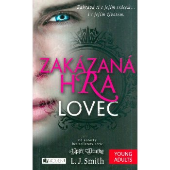 Zakázaná Hra 1 - Lovec - L. J. Smith