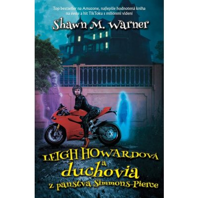 Leigh Howardová a duchovia z panstva Simmons-Pierce - Shawn M. Warner – Hledejceny.cz