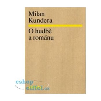 O hudbě a románu Kundera Milan