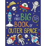 My First Big Book of Outer Space Little Bee BooksPaperback – Hledejceny.cz