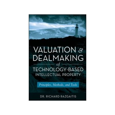 Valuation and Dealmaking of Technolo - R. Razgaitis – Hledejceny.cz