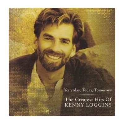 Kenny Loggins - Greatest Hits - Yesterday, Today, Tomorrow LP