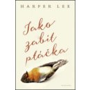 Jako zabít ptáčka - Harper Lee