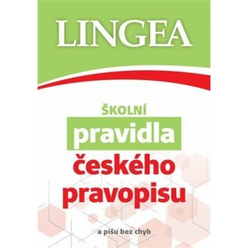 Školní pravidla českého pravopisu - kolektiv autorů