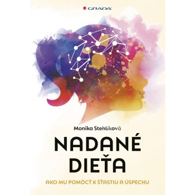 Nadané dieťa - Monika Stehlíková – Zboží Mobilmania