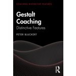 Gestalt Coaching: Distinctive Features - Bluckert Peter – Hledejceny.cz