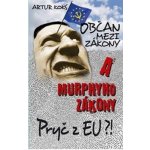 Vydavatelství En Face Občan mezi zákony a Murphyho zákony / Pryč z EU! – Sleviste.cz