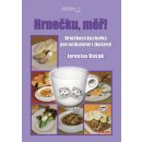 Hrnečku, měř! - Hrníčková kuchařka pro nezkušené i zkušené - Vašák Jaroslav