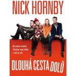 Dlouhá cesta dolů Nick Hornby – Hledejceny.cz