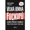 Kniha Velká kniha fuckupů - Tomáš Studeník, Ivan Brezina