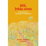 Běž, řekla cesta – Hledejceny.cz