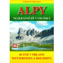 Turistický průvodce: ALPY- nejkrásnější vyhlídky 40 túr v oblasti mezi Wettersteinem a Dolomity