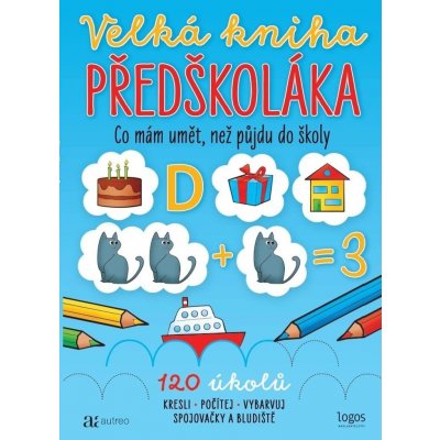 Velká kniha předškoláka - Kamila Flonerová – Hledejceny.cz