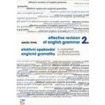 EFEKTIVNÍ OPAKOVÁNÍ ANGLICKÉ GRAMATIKY II - EFFECTIVE REVISION OF ENGLISH GRAMMAR II – Hledejceny.cz