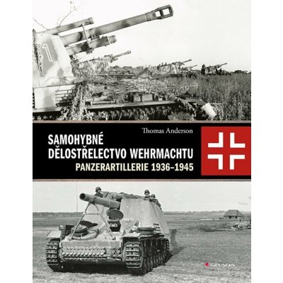 Samohybné dělostřelectvo Wehrmachtu Thomas Anderson 2020 – Hledejceny.cz