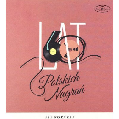 ROZNI WYKONAWCY - JEJ PORTRET. 60 LAT POLSKICH NAGRAN CD – Zbozi.Blesk.cz
