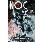 Noc a mlha - Tomáš Bandžuch – Hledejceny.cz