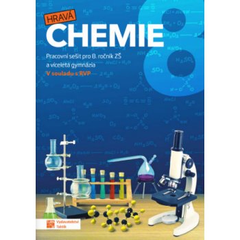 Hravá chemie 8 - PS pro 8. ročník ZŠ a víceletá gymnázia - Fusková Alena a kolektiv