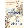 Elektronická kniha Jak ti zmizet ze života - Katherine Center