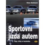 Sportovní jízda autem - Buhlman Klaus – Hledejceny.cz