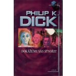 Dokážeme vás stvořit - Dick Philip K. – Hledejceny.cz