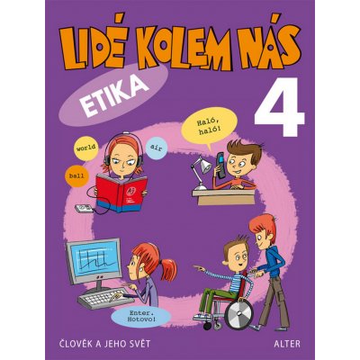 Lidé kolém nás / Etika 4 ročník Bradačová L, Staudková H, Šotolová Alena