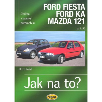 Ford Fiesta, Ford Ka, Mazda 121 od 1/96 - Hans-Rüdiger Etzold – Zbozi.Blesk.cz