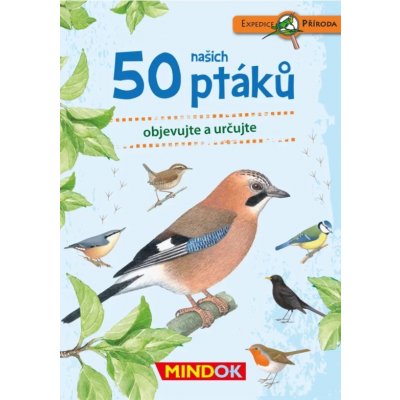Mindok Expedice příroda: 50 našich ptáků - Karty – Hledejceny.cz