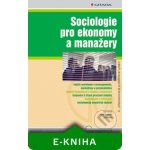 Sociologie pro ekonomy a manažery - Nový Ivan, Surynek Alois, kolektiv – Hledejceny.cz