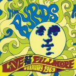 Byrds - Live at the Fillmore West February 1969 CD – Hledejceny.cz