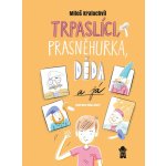 Trpaslíci, Prasněhurka, děda a já - Kratochvíl Miloš – Zboží Mobilmania