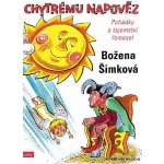 CHYTRÉMU NAPOVĚZ - Božena Šimková – Hledejceny.cz