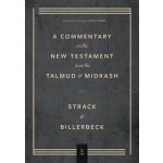 Commentary on the New Testament from the Talmud and Midrash: Volume 2, Mark Through Acts Strack HermannPevná vazba – Hledejceny.cz