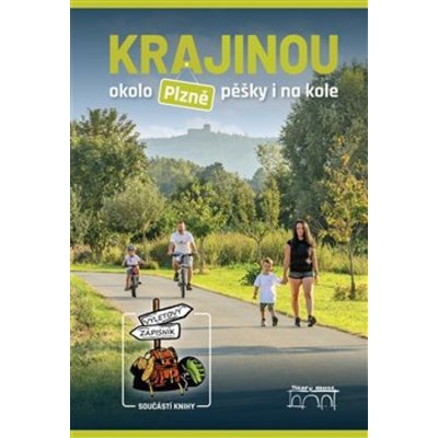 Krajinou okolo Plzně pěšky i na kole - Petr Mazný – Zbozi.Blesk.cz