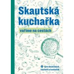 Skautská kuchařka – Vaříme na cestách – Sleviste.cz